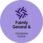 Business logo of Faimly general & grocery store