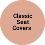 Business logo of Classic Seat Covers