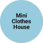 Business logo of Mini clothes house