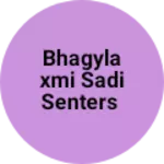 Business logo of BHAGYLAXMI SADI SENTERS