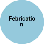Business logo of Febrication