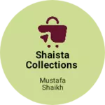 Business logo of Shaista Collections