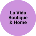 Business logo of La vida boutique & Home decor