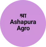 Business logo of श्री Ashapura agro