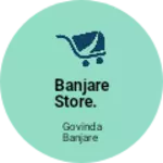 Business logo of Banjare Store.
