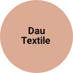 Business logo of Dau textile