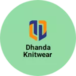 Business logo of Dhanda knitwear