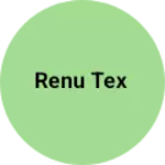 Business logo of Renu Tex