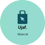Business logo of Ujaf.