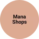 Business logo of Mana shops
