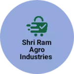 Business logo of Shri ram agro industries