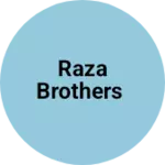 Business logo of Raza brothers