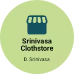 Business logo of Srinivasa clothstore