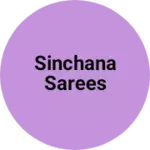 Business logo of Sinchana Sarees