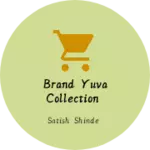 Business logo of Brand yuva collection