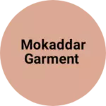 Business logo of Mokaddar garment