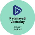 Business logo of padmavati vastralay