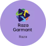 Business logo of Raza garmant