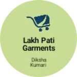 Business logo of Lakh pati garments