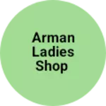 Business logo of Arman ladies shop