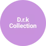 Business logo of D.R.K COLLECTION