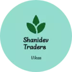 Business logo of Shanidev traders