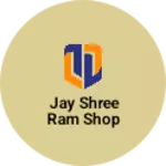 Business logo of Jay shree ram shop