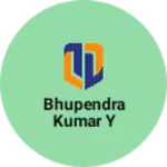 Business logo of Bhupendra Kumar y