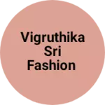 Business logo of Vigruthika Sri fashion