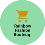 Business logo of Rainbow fashion bouteuq