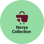 Business logo of Navya Collection