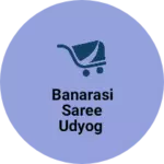 Business logo of Banarasi saree udyog