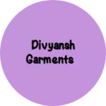 Business logo of Divyansh garments