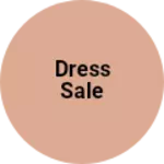 Business logo of Dress sale