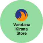 Business logo of Vandana kirana store