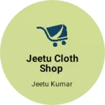 Business logo of Jeetu cloth shop