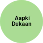 Business logo of Aapki Dukaan
