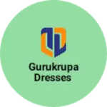 Business logo of Gurukrupa dresses
