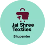 Business logo of Jai shree textiles