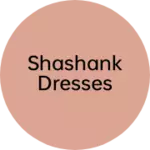 Business logo of Shashank dresses