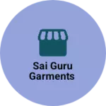 Business logo of Sai guru garments