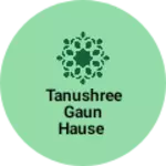 Business logo of tanushree gaun hause