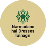 Business logo of Narmadanchal dresses Talnagri
