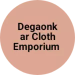 Business logo of DEGAONKAR CLOTH EMPORIUM