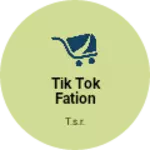 Business logo of Tik tok fation
