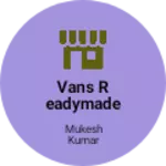 Business logo of Vans readymade store