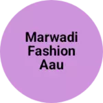 Business logo of Marwadi fashion aau