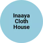 Business logo of Inaaya cloth house