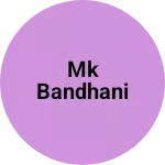 Business logo of MK Bandhani