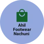 Business logo of Ahil Footwear Nachuni